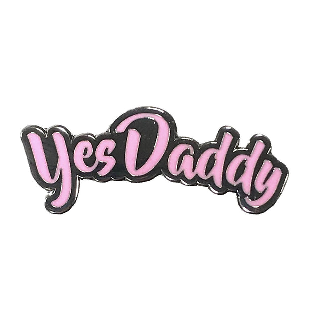 Geeky  Kinky Yes Daddy Pin